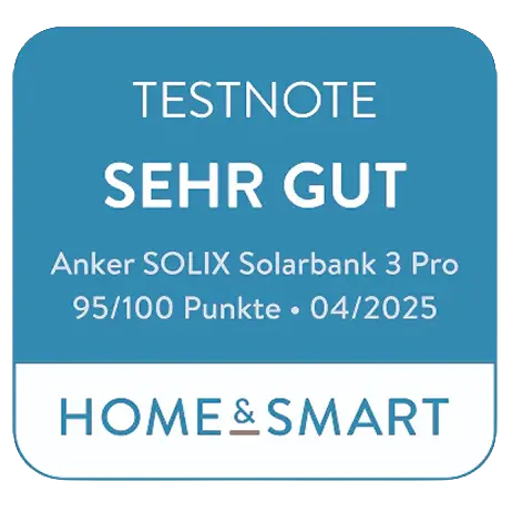 Home & Smart Testnote Sehr Gut – Anker SOLIX Solarbank 3 Pro 95 von 100 Punkte April 2025